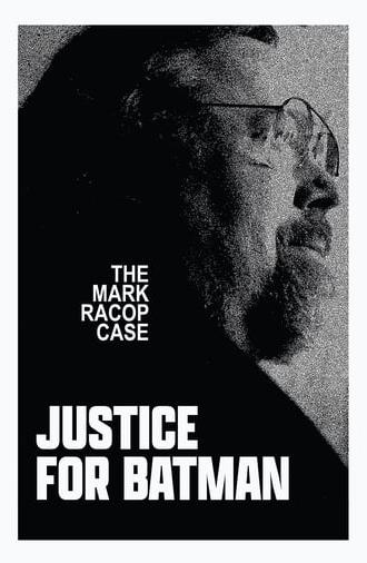 Justice for Batman: The Mark Racop Case (2023)