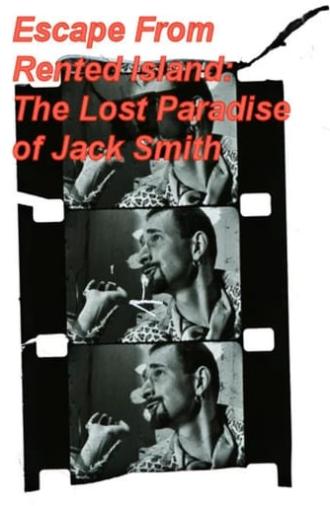 Escape From Rented Island: The Lost Paradise of Jack Smith (2017)