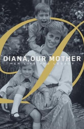 Diana, Our Mother: Her Life and Legacy (2017)