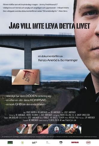 Jag vill inte leva detta livet (2008)