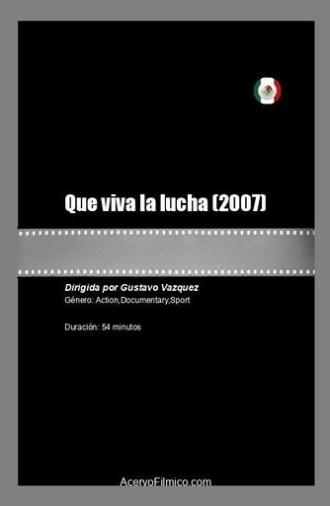 Que viva la lucha (2007)