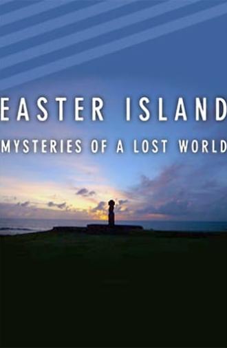 Easter Island: Mysteries of a Lost World (2014)