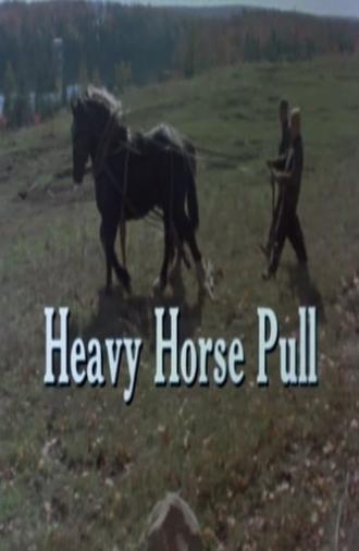 Heavy Horse Pull (1977)