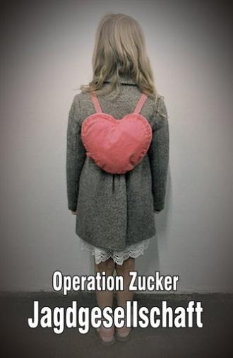 Operation Zucker - Jagdgesellschaft (2016)