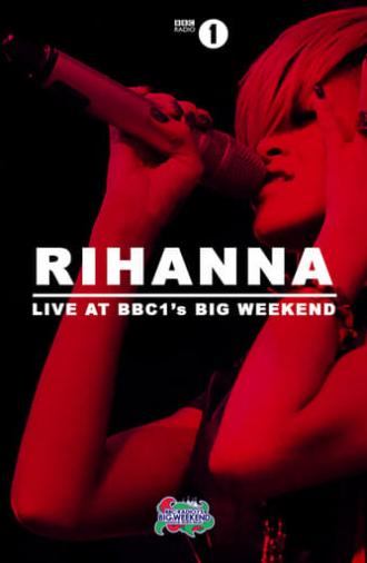 Rihanna: Live at BBC Radio 1's Big Weekend 2010 (2010)