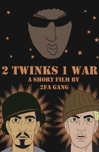 2 Twinks 1 War (2025)