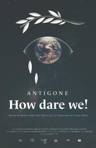 Antigone, How Dare We! (2020)