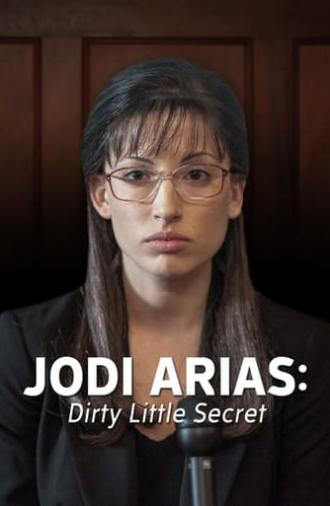 Jodi Arias: Dirty Little Secret (2013)