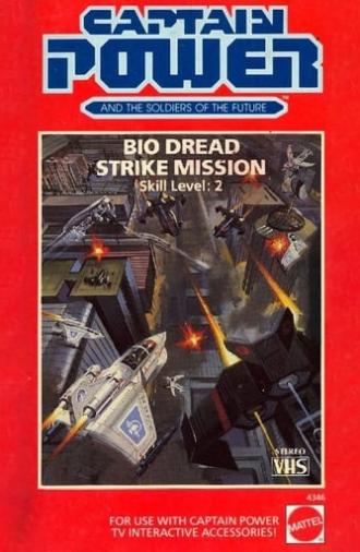 Captain Power and the Soldiers of the Future: Bio Dread Strike Mission - Skill Level 2 (1987)