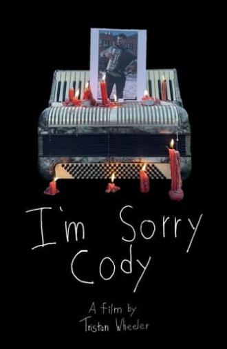 I'm Sorry Cody (2024)