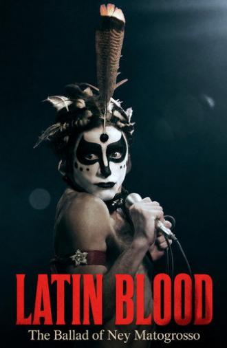 Latin Blood – The Ballad of Ney Matogrosso (2025)