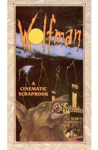 Wolfman Chronicles: A Cinematic Scrapbook (1991)