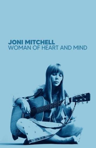 Joni Mitchell: Woman of Heart and Mind (2003)