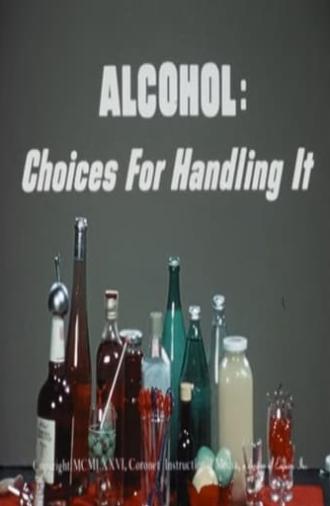 Alcohol: Choices for Handling It (1976)