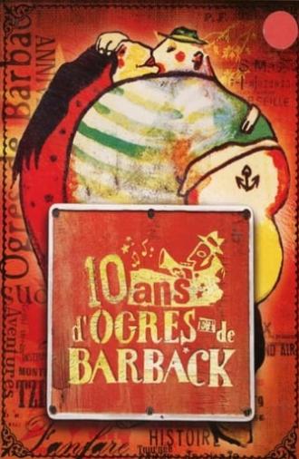 10 ans d'Ogres et de Barback (2005)