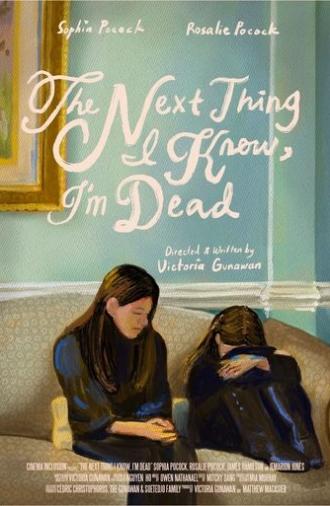 The Next Thing I Know, I'm Dead (2025)