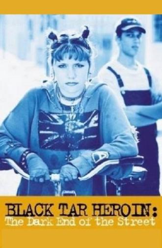 Black Tar Heroin: The Dark End of the Street (2000)