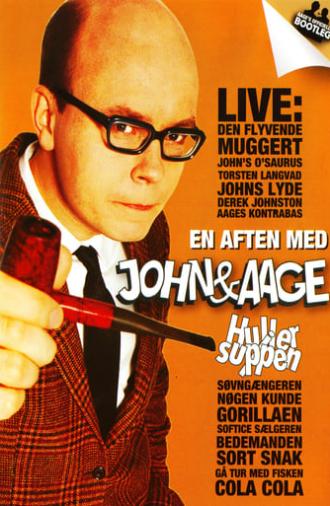 En aften med John & Aage: Huller i Suppen (1992)