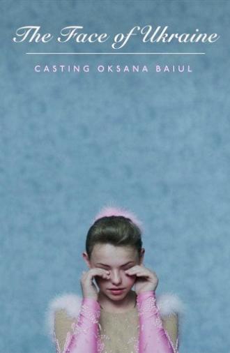 The Face of Ukraine: Casting Oksana Baiul (2015)