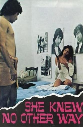 She Knew No Other Way (1973)