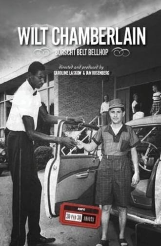 Wilt Chamberlain: Borscht Belt Bellhop (2013)