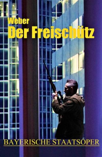 Der Freischütz - Bayerische Staatsoper (2021)