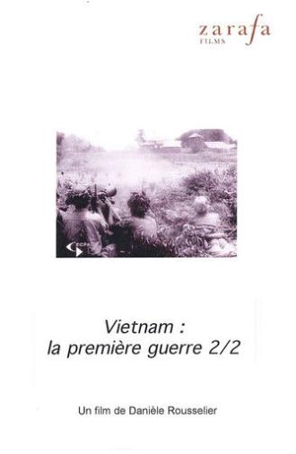 Viêt-nam, la première guerre. 2ème partie : Le tigre et l'éléphant (1991)