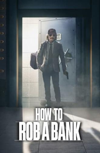 How to Rob a Bank (2024)