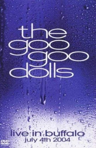 Goo Goo Dolls: Live in Buffalo: July 4th, 2004 (2004)