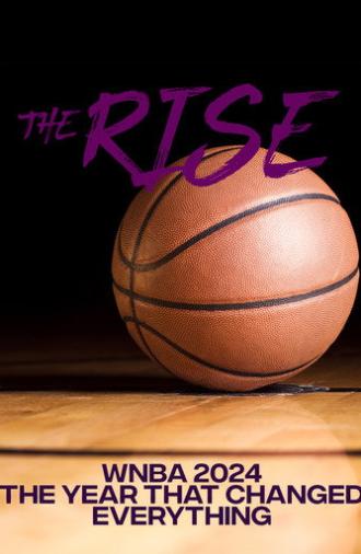 The Rise: WNBA 2024; The Year That Changed Everything (2025)