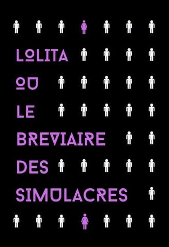 Lolita ou le Bréviaire des Simulacres (2024)