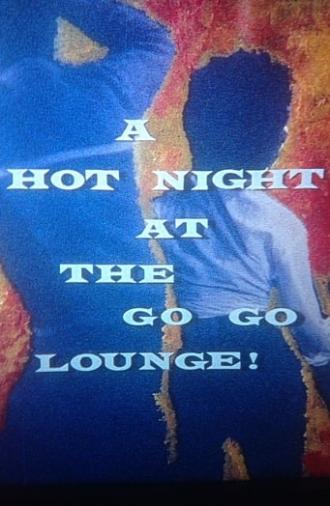 A Hot Night at the Go-Go Lounge! (1966)