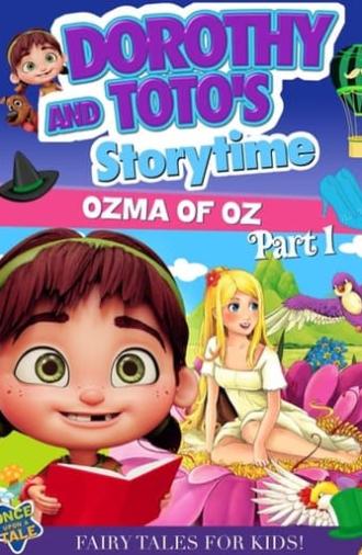 Dorothy and Toto's Storytime: Ozma of Oz Part 1 (2022)