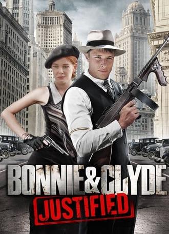 Bonnie & Clyde: Justified (2013)