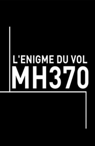 L'énigme du vol MH370 (2015)