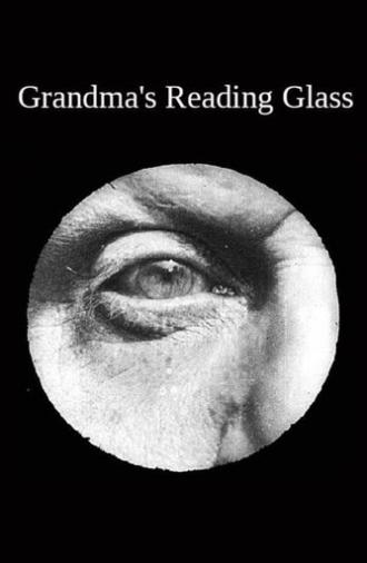 Grandma's Reading Glass (1900)
