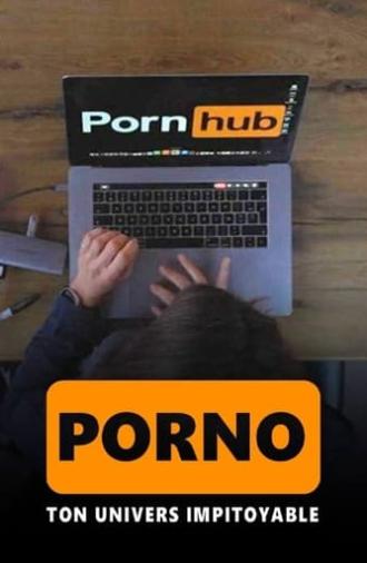 Porno, ton univers impitoyable (2024)