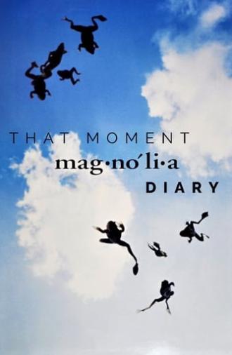 That Moment: Magnolia Diary (2000)