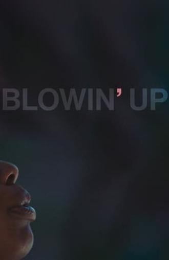 Blowin' Up (2018)