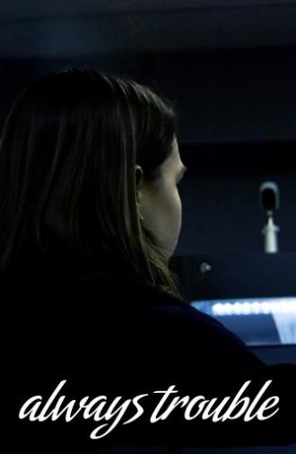 Always Trouble (2025)