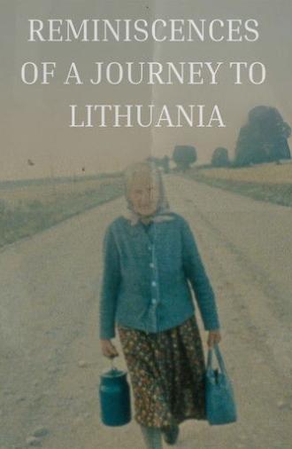 Reminiscences of a Journey to Lithuania (1972)