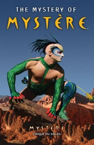 Cirque du Soleil: The Mystery of Mystère (2013)