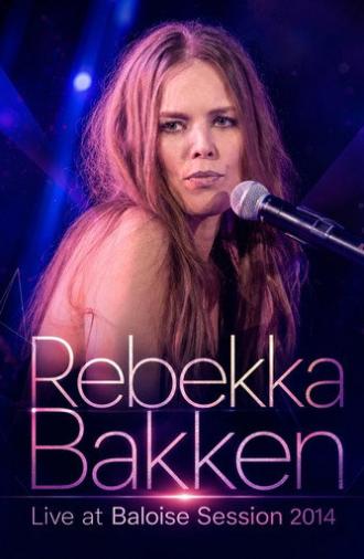 Rebekka Bakken - Live at Baloise Session 2014 (2014)