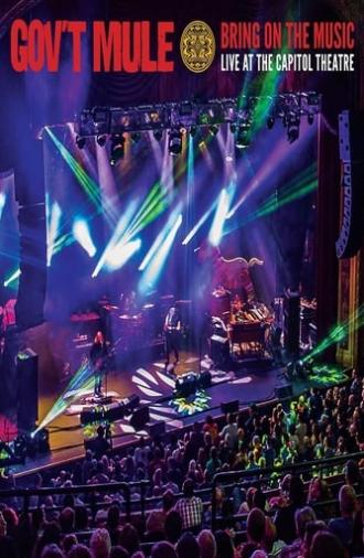 Gov't Mule: Bring On The Music - Live at The Capitol Theatre (2019)