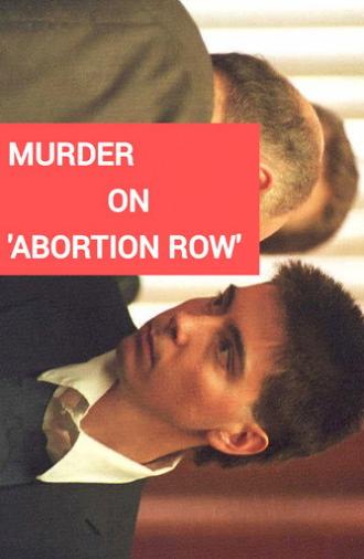 Murder on 'Abortion Row' (1996)