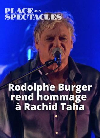 Rodolphe Burger rend hommage à Rachid Taha (2023)