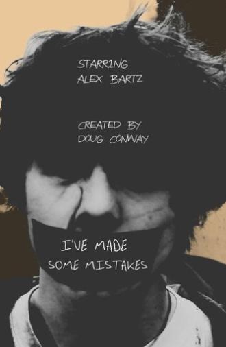 I'VE MADE SOME MISTAKES (2025)