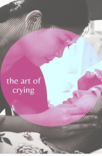 The Art of Crying (2017)