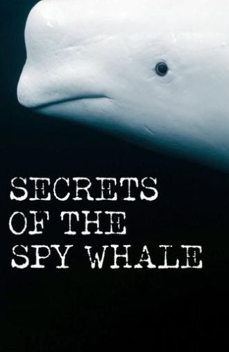 Secrets of the Spy Whale (2024)