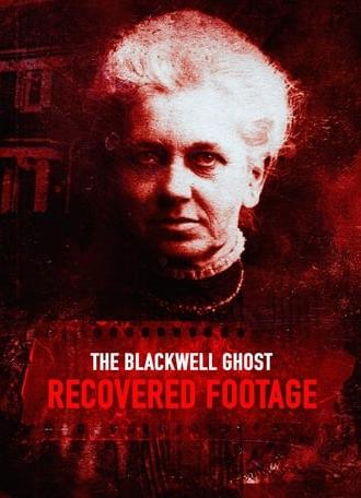 The Blackwell Ghost: Recovered Footage (2020)